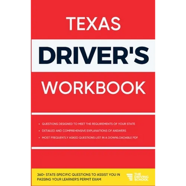 Texas Driver's Workbook: 360+ State-Specific Questions to Assist You in Passing Your Learner's Permit Exam