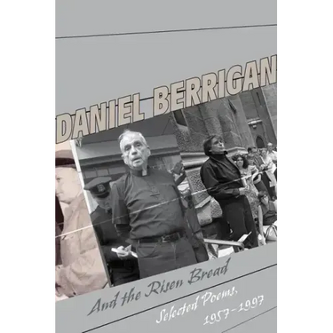 And the Risen Bread: Selected and New Poems 1957-97