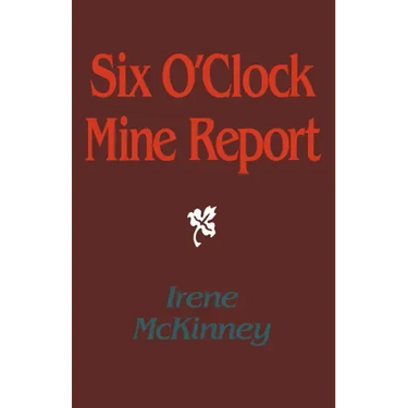 Six O'Clock Mine Report
