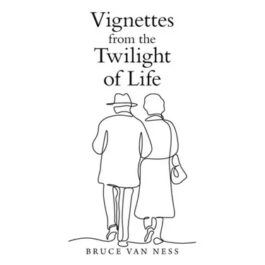 Vignettes from the Twilight of Life
