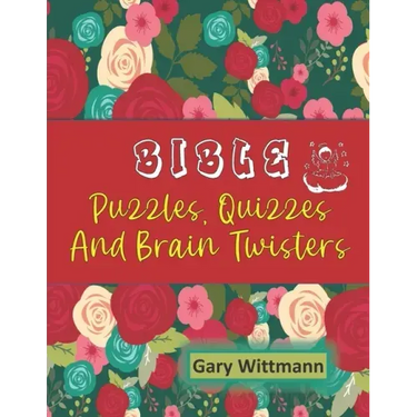 Bible Puzzles, Quizzes and Brain Twisters: Large Print--easy to read.