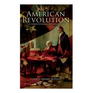 American Revolution: A Constitutional Interpretation