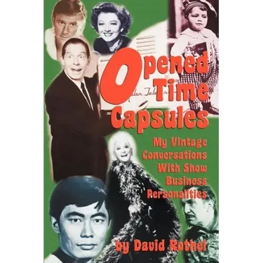 Opened Time Capsules: My Vintage Conversations with Show Business Personalities