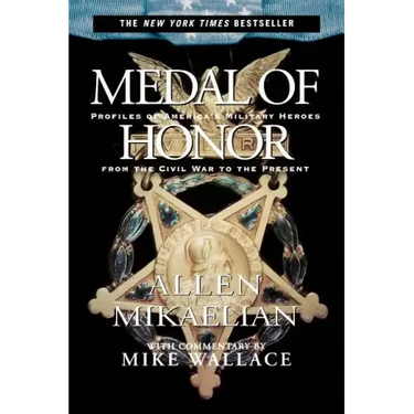 Medal of Honor: Profiles of America's Military Heroes from the Civil War to the Present