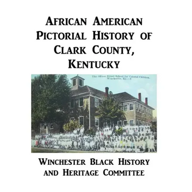 African American Pictorial History of Clark County, Kentucky