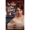 The Future Mrs. Darcy: Given Good Principles Volume 2