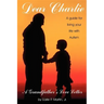 Dear Charlie: A Grandfather's Love Letter