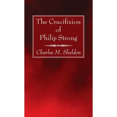 The Crucifixion of Philip Strong
