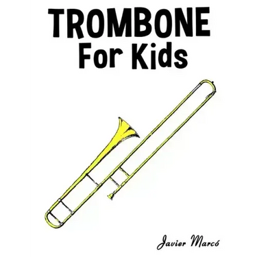 Trombone for Kids: Christmas Carols, Classical Music, Nursery Rhymes, Traditional & Folk Songs!