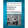 Outlines of evidence.