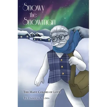 Snowy the Snowman: The Many Colors of Love