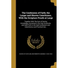 The Confession of Faith; the Larger and Shorter Catechisms, With the Scripture Proofs at Large