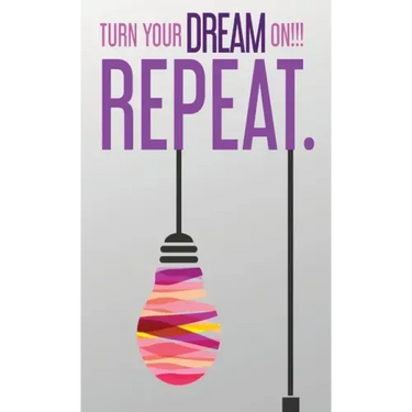 Turn Your Dream On!!! Repeat.