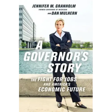 A Governor's Story: The Fight for Jobs and America's Economic Future
