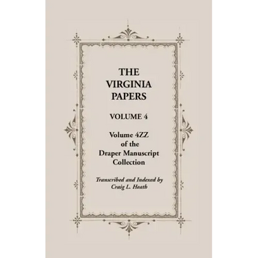 The Virginia Papers, Volume 4, Volume 4zz of the Draper Manuscript Collection