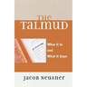 The Talmud: What It Is and What It Says