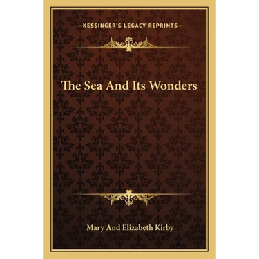 The Sea And Its Wonders