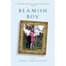Beamish Boy: A Memoir of Recovery and Awakening