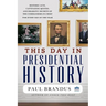 This Day in Presidential History