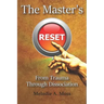 The Master's Reset: From Trauma Through Dissociation