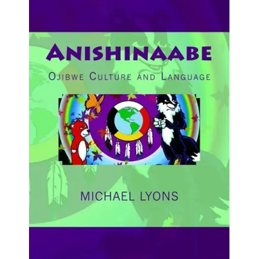 Anishinaabe: Ojibwe Culture and Language