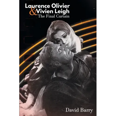 Laurence Olivier & Vivien Leigh: The Final Curtain