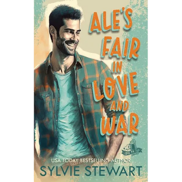 Ale's Fair in Love and War: An Enemies-to-Lovers Romance