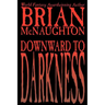 Downward to Darkness