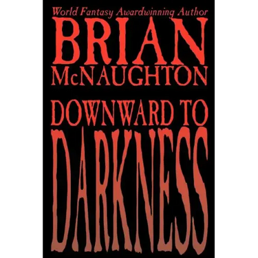 Downward to Darkness
