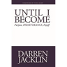Until I Become: Purpose, Perseverance, Payoff