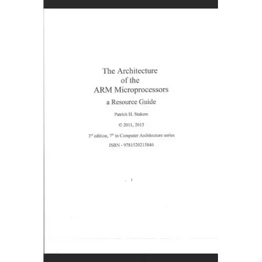 The Architecture of the Arm Microprocessors a Resource Guide