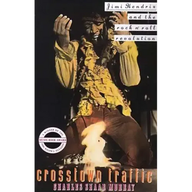 Crosstown Traffic: Jimi Hendrix and the Post-War Rock'n'Roll Revolution