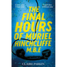 The Final Hours of Muriel Hinchcliffe M.B.E