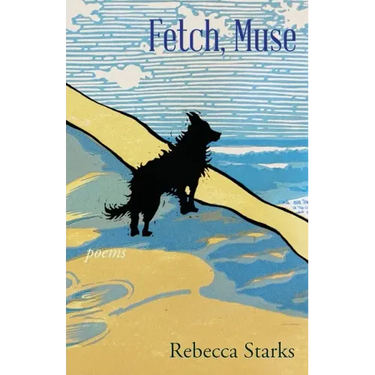 Fetch, Muse: Poems
