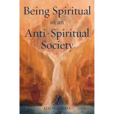 Being Spiritual in an Anti-Spiritual Society