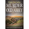 Murder at the Old Abbey: Murder, mystery, and suspense in South Wales