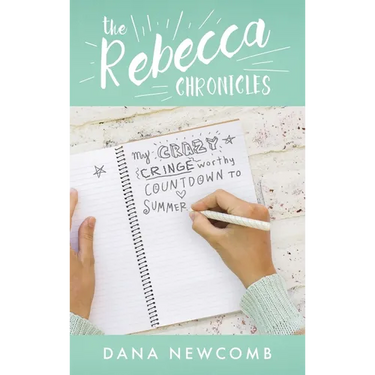 My Crazy Cringeworthy Countdown to Summer: The Rebecca Chronicles, Book 1