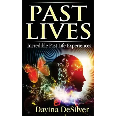 Past Lives: Incredible Past Life Experiences