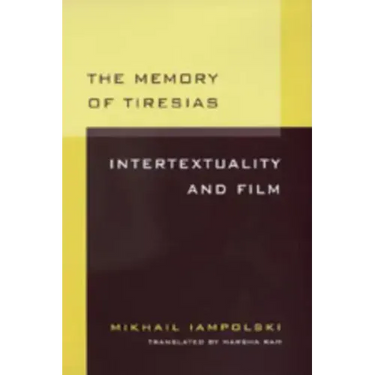 Memory of Tiresias: Intertextuality and Film