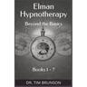 Elman Hypnotherapy: Elman Hypnotherapy: Beyond the Basics - Book 1-7