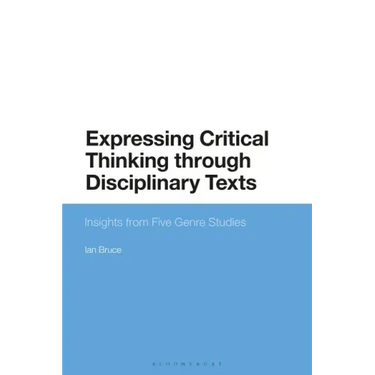 Expressing Critical Thinking through Disciplinary Texts: Insights from Five Genre Studies