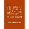 Te Reo Māori: The Basics Explained