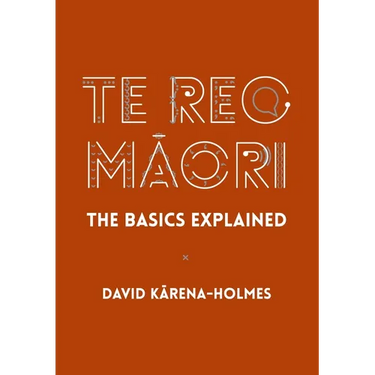 Te Reo Māori: The Basics Explained