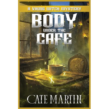 Body Under the Café: A Viking Witch Mystery