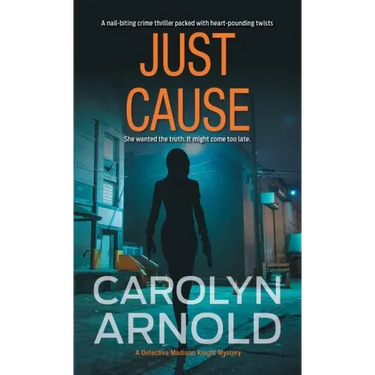 Just Cause: A nail-biting crime thriller packed with heart-pounding twists