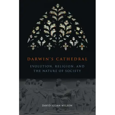Darwin's Cathedral: Evolution, Religion, and the Nature of Society