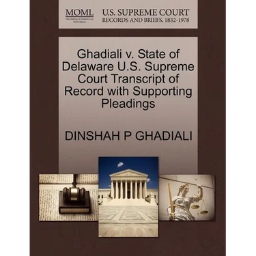 Ghadiali V. State of Delaware U.S. Supreme Court Transcript of Record with Supporting Pleadings