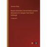 Bunyan Characters; Second Series Lectures delivered in St. George's Free Church Edinburgh: in large print