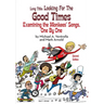 Long Title: Looking for the Good Times Examining the Monkees' Songs, One by One (Second Edition)