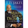 Making Great Decisions: For a Life Without Limits